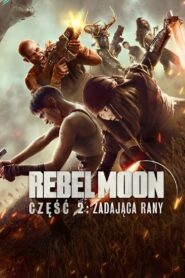 Rebel Moon – część 2: Zadająca rany Cały Film – Online – Gdzie Obejrzeć?