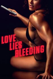 Love Lies Bleeding Cały Film – Online – Gdzie Obejrzeć?