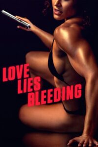 Love Lies Bleeding Cały Film – Online – Gdzie Obejrzeć?