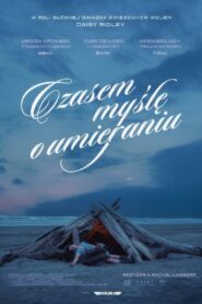 Czasem myślę o umieraniu Cały Film – Online – Gdzie Obejrzeć?