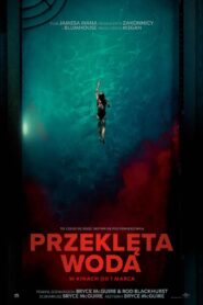 Przeklęta woda Cały Film – Online – Gdzie Obejrzeć?