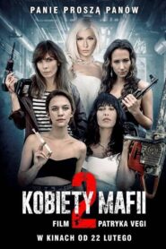 Kobiety mafii 2 Cały Film – Online – Gdzie Obejrzeć?