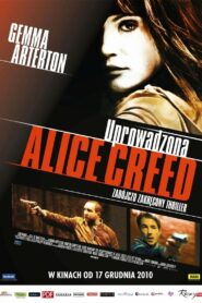 Uprowadzona Alice Creed Cały Film – Online – Gdzie Obejrzeć?