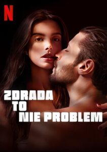 Zdrada to nie problem Cały Film – Online – Gdzie Obejrzeć?