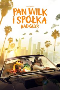 Pan Wilk i spółka. Bad Guys Cały Film – Online – Gdzie Obejrzeć?