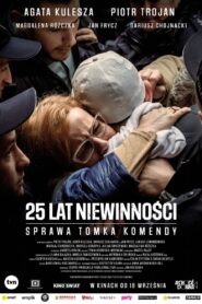 25 lat niewinności. Sprawa Tomka Komendy Cały Film – Online – Gdzie Obejrzeć?