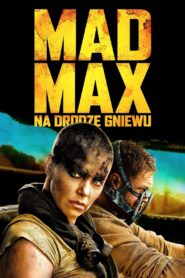 Mad Max: Na drodze gniewu Cały Film – Online – Gdzie Obejrzeć?