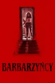 Barbarzyńcy Cały Film – Online – Gdzie Obejrzeć?