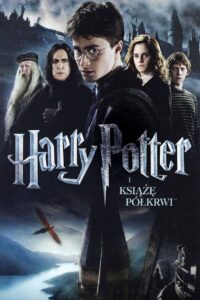 Harry Potter i Książę Półkrwi Cały Film – Online – Gdzie Obejrzeć?