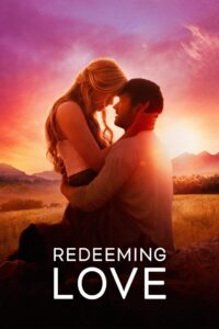 Redeeming Love Cały Film – Online – Gdzie Obejrzeć?