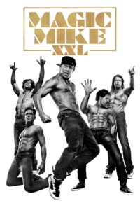 Magic Mike XXL Cały Film – Online – Gdzie Obejrzeć?