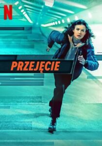 Przejęcie Cały Film – Online – Gdzie Obejrzeć?