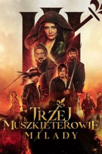 Trzej muszkieterowie: Milady Cały Film – Online – Gdzie Obejrzeć?