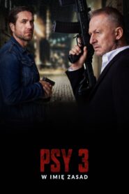 Psy 3: W imię zasad Cały Film – Online – Gdzie Obejrzeć?