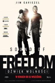 Sound of Freedom. Dźwięk wolności Cały Film – Online – Gdzie Obejrzeć?