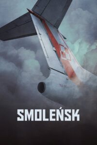 Smoleńsk Cały Film – Online – Gdzie Obejrzeć?