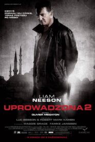 Uprowadzona 2 Cały Film – Online – Gdzie Obejrzeć?