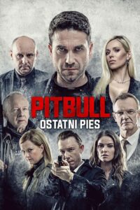 Pitbull. Ostatni pies Cały Film – Online – Gdzie Obejrzeć?