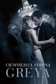 Ciemniejsza strona Greya Cały Film – Online – Gdzie Obejrzeć?