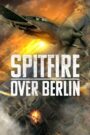 Spitfire nad Berlinem Cały Film – Online – Gdzie Obejrzeć?