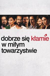 Dobrze się kłamie w miłym towarzystwie Cały Film – Online – Gdzie Obejrzeć?