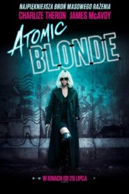 Atomic Blonde Cały Film – Online – Gdzie Obejrzeć?