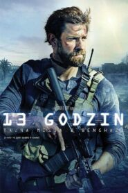 13 Godzin: Tajna misja w Benghazi Cały Film – Online – Gdzie Obejrzeć?