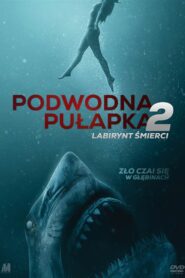 Podwodna pułapka 2: Labirynt śmierci Cały Film – Online – Gdzie Obejrzeć?