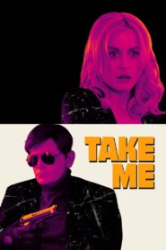 Take Me Cały Film – Online – Gdzie Obejrzeć?