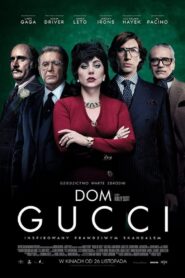 Dom Gucci Cały Film – Online – Gdzie Obejrzeć?