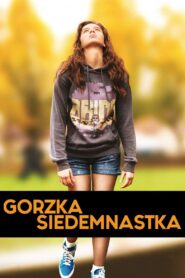 Gorzka Siedemnastka Cały Film – Online – Gdzie Obejrzeć?