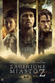 Zaginione Miasto Z Cały Film – Online – Gdzie Obejrzeć?