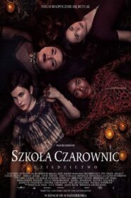 Szkoła czarownic: Dziedzictwo Cały Film – Online – Gdzie Obejrzeć?