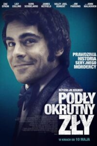 Podły, okrutny, zły Cały Film – Online – Gdzie Obejrzeć?