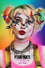 Ptaki Nocy (i fantastyczna emancypacja pewnej Harley Quinn) Cały Film – Online – Gdzie Obejrzeć?