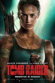 Tomb Raider Cały Film – Online – Gdzie Obejrzeć?