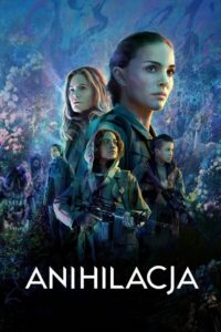 Anihilacja Cały Film – Online – Gdzie Obejrzeć?