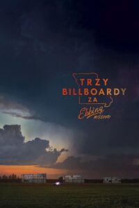 Trzy billboardy za Ebbing, Missouri Cały Film – Online – Gdzie Obejrzeć?