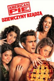 American Pie: Dziewczyny Rządzą Cały Film – Online – Gdzie Obejrzeć?