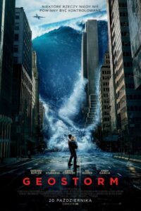 Geostorm Cały Film – Online – Gdzie Obejrzeć?