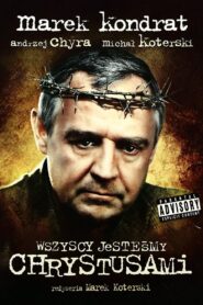 Wszyscy jesteśmy Chrystusami Cały Film – Online – Gdzie Obejrzeć?