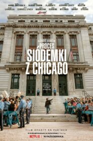 Proces Siódemki z Chicago Cały Film – Online – Gdzie Obejrzeć?