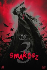 Smakosz 3 Cały Film – Online – Gdzie Obejrzeć?